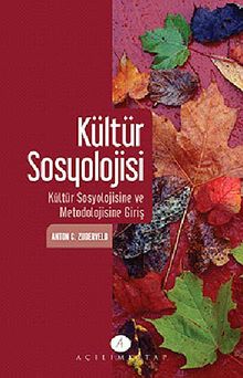 Kültür Sosyolojisi & Kültür Sosylojisine ve Metodolojisine Giriş