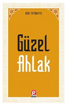 Güzel Ahlak - İbn Teymiyye