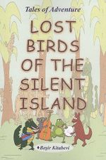 Lost Birds Of The Silent Island
