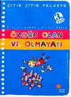 &Ouml;zg&uuml;r Olan ve Olmayan / &Ccedil;ıtır &Ccedil;ıtır Felsefe (9. Kitap)