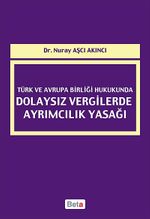 Türk ve Avrupa Birliği Hukukunda Dolaysız Vergilerde Ayrımcılık Yasağı