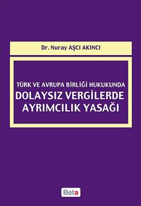 Türk ve Avrupa Birliği Hukukunda Dolaysız Vergilerde Ayrımcılık Yasağı