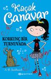 K&uuml;&ccedil;&uuml;k Canavar Korkun&ccedil; Bir Turnuvada