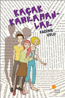 Kaçak Kahramanlar - Fadime Uslu