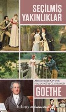 Seçilmiş Yakınlıklar - Johann Wolfgang Goethe