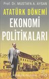 Atatürk Dönemi Ekonomi Politikaları