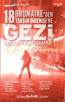18 Brumaire'den Taksim Direnişi'ne Geziyi Soldan Kavramak - Kolektif