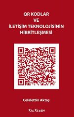 QR Kodlar ve İletişim Teknolojisinin Hibritleşmesi