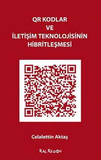 QR Kodlar ve İletişim Teknolojisinin Hibritleşmesi