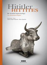 Hititler & Bir Anadolu İmparatorluğu