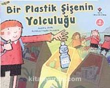 Bir Plastik Şişenin Yolculuğu - Suzanne Slade