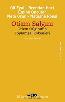 Otizm Salgını Otizm Salgınının Toplumsal Kökenleri - Mine Öncüer