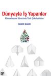 D&uuml;nyayla İş Yapanlar K&uuml;reselleşme S&uuml;recinde T&uuml;rk &Ccedil;okulusları