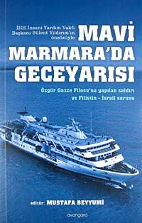 Mavi Marmara'da Geceyarısı & Özgür Gazze Filosu'na Yapılan Saldırı ve Filistin-İsrail Sorunu
