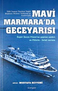 Mavi Marmara'da Geceyarısı & Özgür Gazze Filosu'na Yapılan Saldırı ve Filistin-İsrail Sorunu