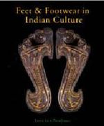 Feet and Footwear in Indian Culture