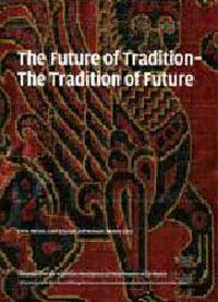 The Future of Tradition/The Tradition of Future: 100 Years After the Exhibition Masterpieces of Muhammadan Art in Munich