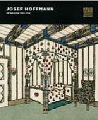 Josef Hoffmann: Interiors 1902-1913