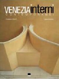Venezia Interni Contemporanei (Venice Interiors: Contemporary Houses): (English/Italian Text)