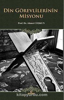 Din Görevlilerinin Misyonu - Prof.Dr. Ahmet Coşkun