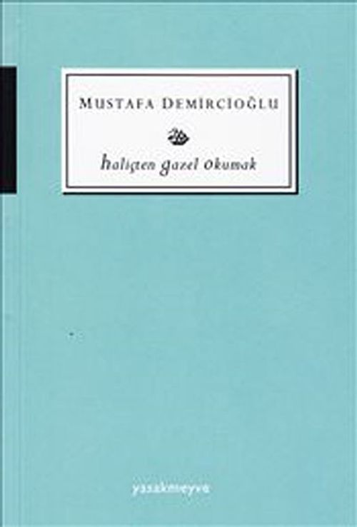 Haliçten Gazel Okumak