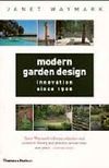 Modern Garden Design: Innovation Since 1900