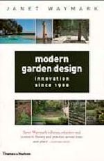 Modern Garden Design: Innovation Since 1900