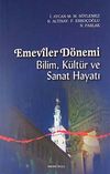 Emeviler D&ouml;nemi Bilim, K&uuml;lt&uuml;r ve Sanat Hayatı