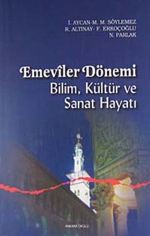 Emeviler Dönemi Bilim, Kültür ve Sanat Hayatı