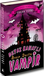 Başım Dertte / Beyaz Kanatlı Vampir -1