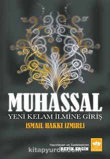 Muhassal Yeni Kelam İlmine Giriş - İsmail Hakkı (İzmirli)