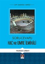 Soru-Cevaplı Hac ve Umre İlmihali