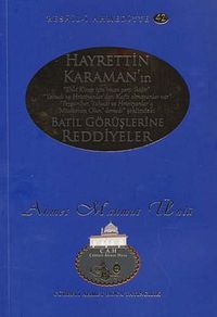 Hayrettin Karaman'ın Batıl Görüşlerine Reddiyeler