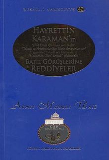 Hayrettin Karaman'ın Batıl Görüşlerine Reddiyeler