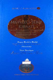 Mevlid-i Şerif Kıraati'nin Faziletleri, Mevlid Kutlamalarının Meşruiyetinin Delilleri ve Arapça Mevlid-i Şerif