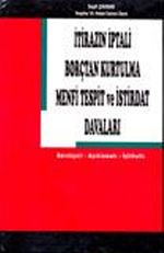 İtirazın İptali Borçtan Kurtulma Menfi Tespit ve İstirdat Davaları