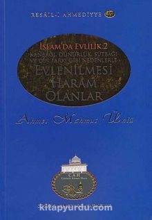 Evlenilmesi Haram Olanlar / Resail-i Ahmediyye 47 ( İslam'da Evlilik 2) - Ahmet Mahmut Ünlü