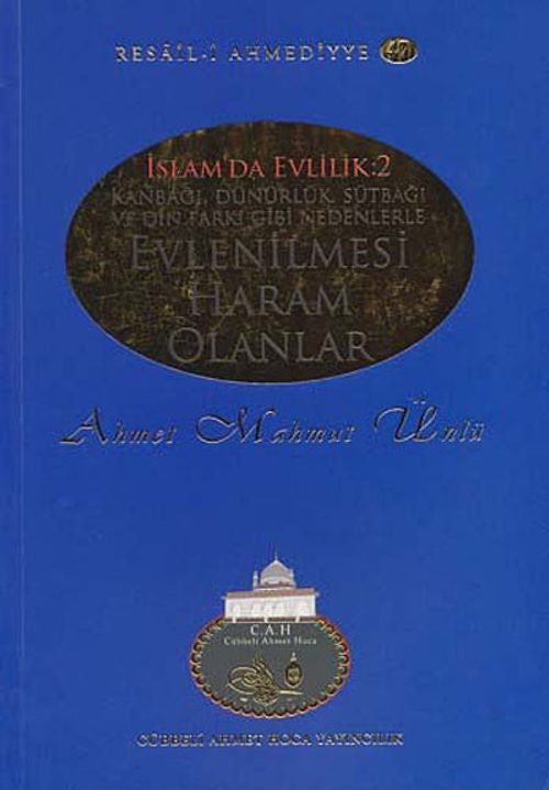 Evlenilmesi Haram Olanlar / Resail-i Ahmediyye 47 ( İslam'da Evlilik 2)