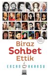 Biraz Sohbet Ettik