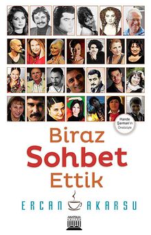 Biraz Sohbet Ettik