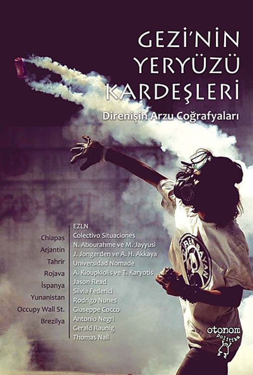 Gezi'nin Yeryüzü Kardeşleri & Direnişin Arzu Coğrafyaları