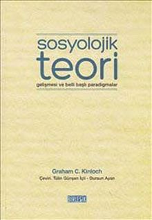 Sosyolojik Teori & Gelişmesi ve Belli Başlı Paradigmaları