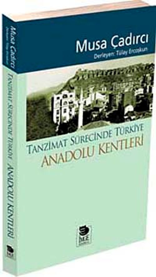 Tanzimat Sürecinde Türkiye - Anadolu Kentleri