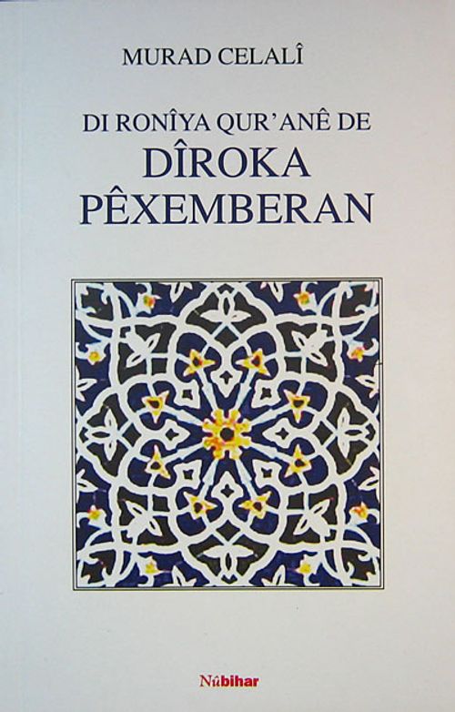 Dı Roniya Qur'ane de Diroka Pexemberan