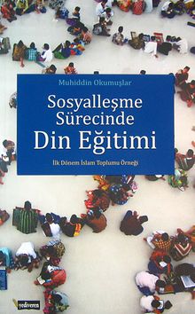 Sosyalleşme Sürecinde Din Eğitimi