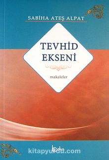 Tevhid Ekseni - Sabiha Ateş Alpat