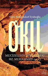 Oku & Mucizelerin Peygamberi Hz. Muhammed (s.a.v.)