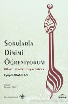 Sorularla Dinimi Öğreniyorum - Eyüp Karaaslan