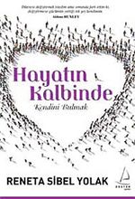 Hayatın Kalbinde & Kendini Bulmak