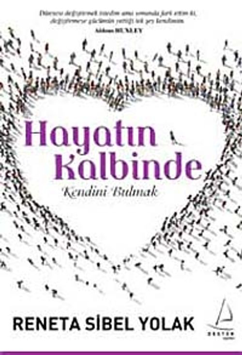 Hayatın Kalbinde & Kendini Bulmak